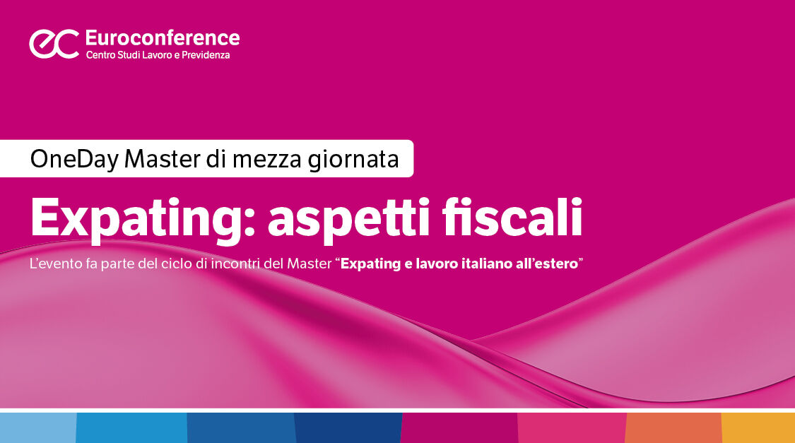 Immagine OneDay Master online di Expating: aspetti fiscali | Euroconference